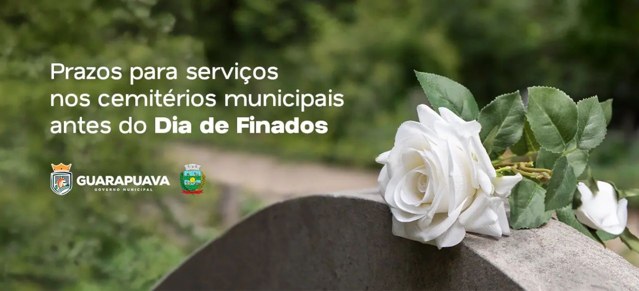 Prefeitura de Guarapuava define prazos para reformas e limpeza em cemitérios antes de Finados
