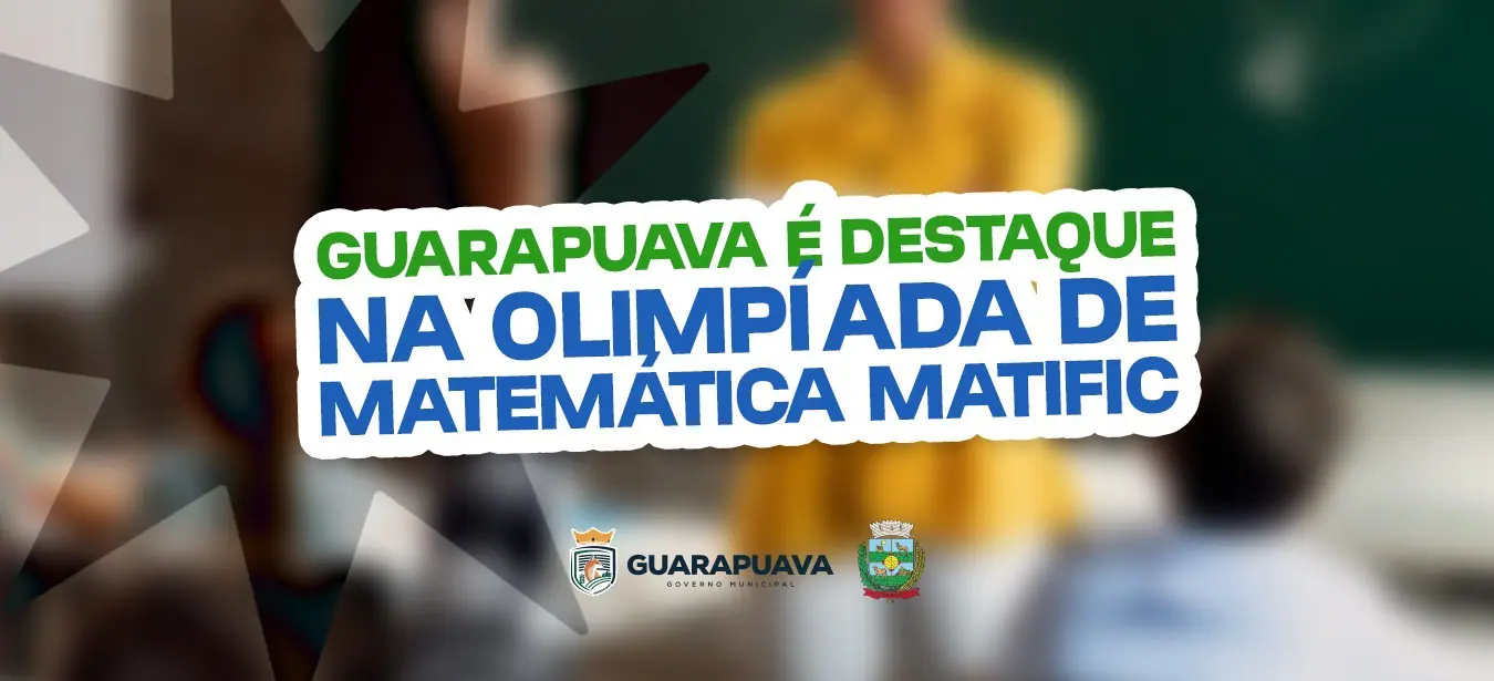 DESTAQUE NACIONAL: Educação de Guarapuava é campeã da Olimpíada Matific 2026