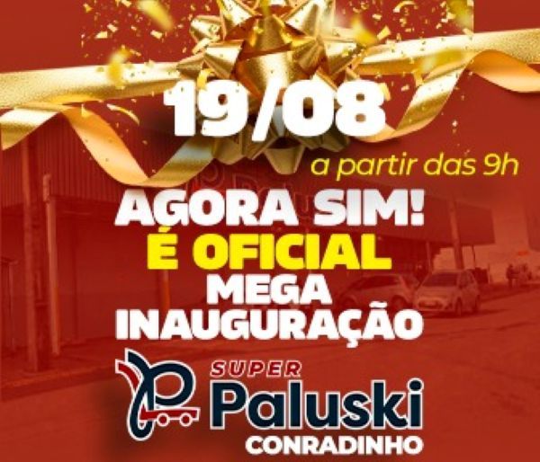 Super Paluski inaugura nova loja no Conradinho nesta quarta-feira (19) em Guarapuava