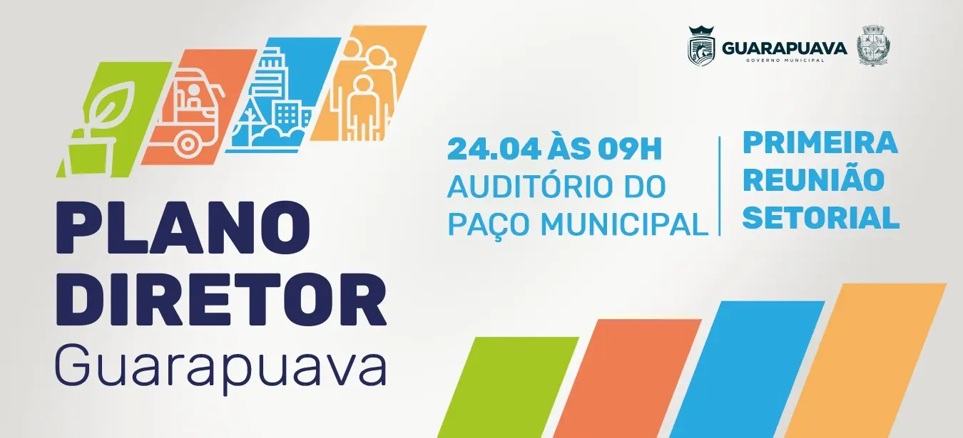Guarapuava define as diretrizes para o futuro: Confira o cronograma das Reuniões Setoriais do Plano Diretor